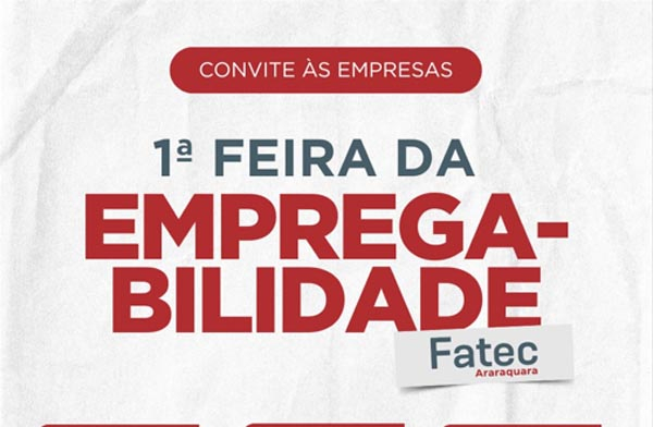 Feira da Empregabilidade da Fatec Araraquara conecta empresas e profissionais em busca de oportunidades