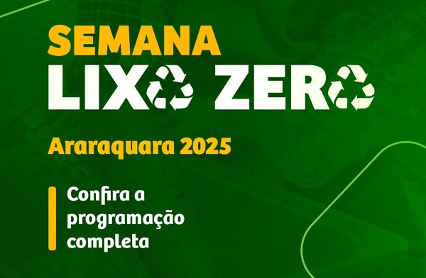 Araraquara participa da Semana Lixo Zero 2025